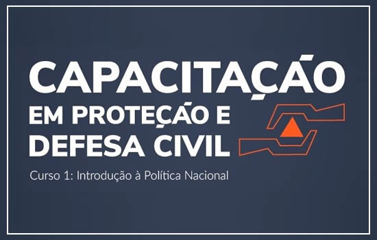 MDR lança primeiro módulo de capacitação a distância em proteção e defesa civil